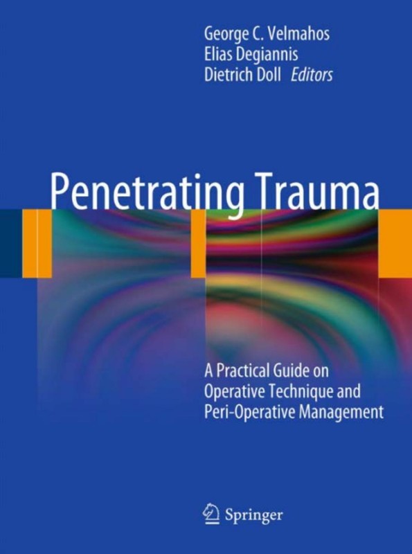 Cover of Penetrating Trauma: A Practical Guide on Operative Technique and Peri-Operative Management